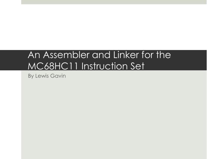 an assembler and linker for the mc68hc11 instruction set