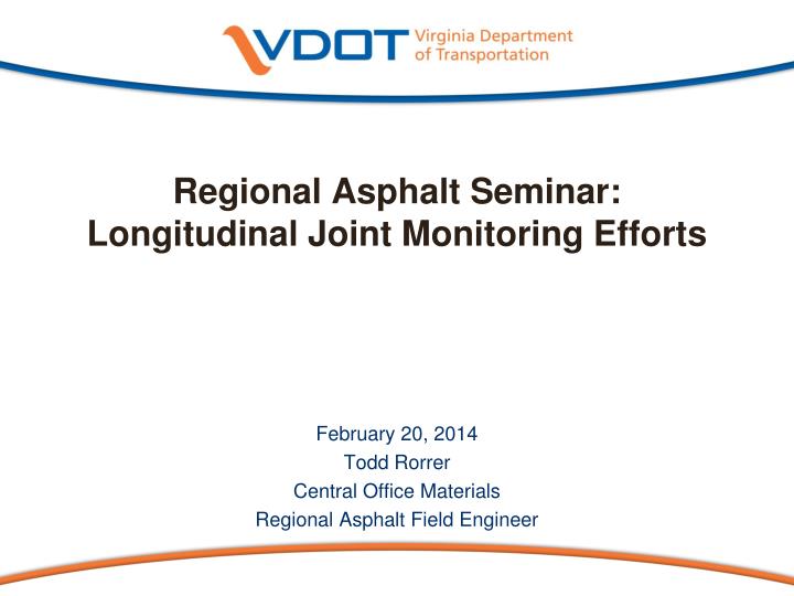 regional asphalt seminar longitudinal joint monitoring efforts