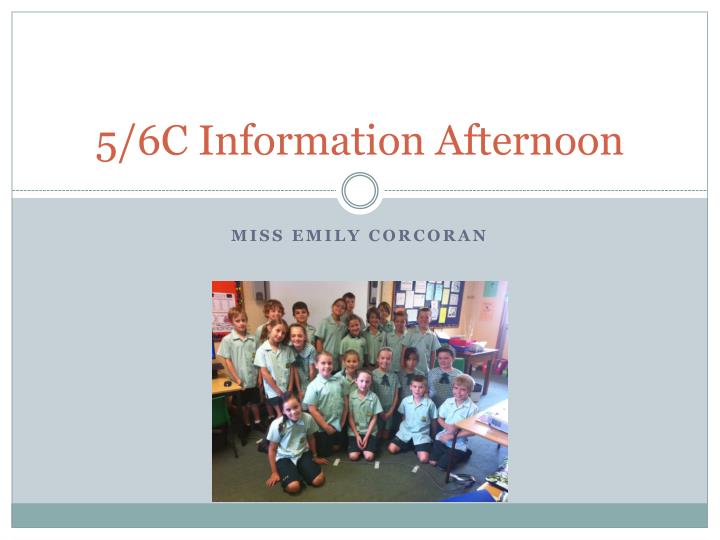 5 6c information afternoon