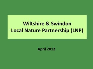 Wiltshire &amp; Swindon Local Nature Partnership (LNP)