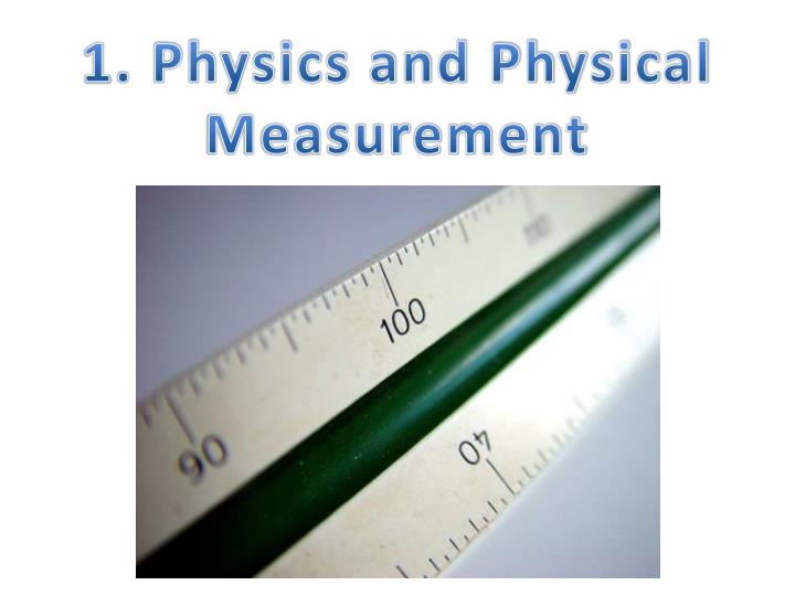 1 physics and physical measurement