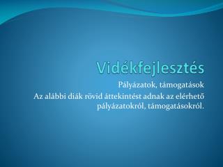 vid kfejleszt s