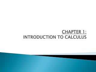 CHAPTER 1: INTRODUCTION TO CALCULUS