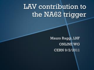 LAV contribution to the NA62 trigger