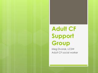 Adult CF Support G roup