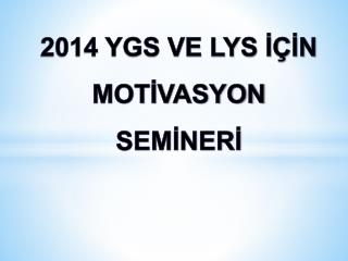 2014 ygs ve lys n mot vasyon sem ner