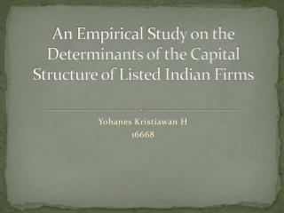 An Empirical Study on the Determinants of the Capital Structure of Listed Indian Firms