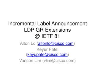 Incremental Label Announcement LDP GR Extensions @ IETF 81