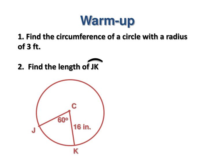 1 find the circumference of a circle with a radius of 3 ft 2 find the length of jk