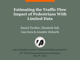 Estimating the Traffic Flow Impact of Pedestrians With Limited Data
