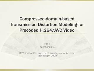 Compressed-domain-based Transmission Distortion Modeling for Precoded H.264/AVC Video