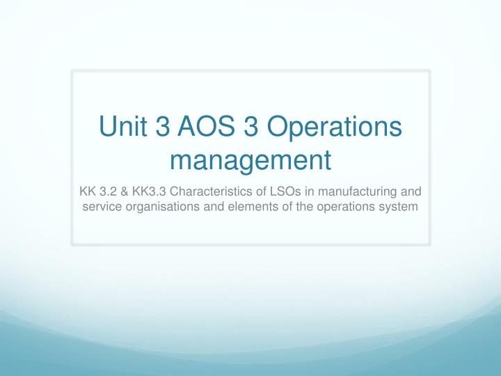 unit 3 aos 3 operations management