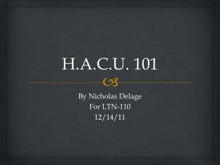 H.A.C.U. 101