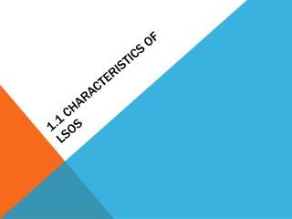 1.1 Characteristics of LSOs