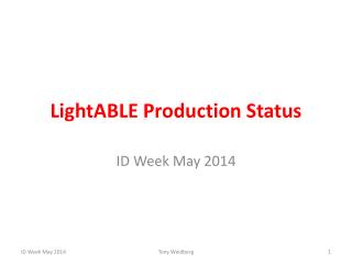 LightABLE Production Status