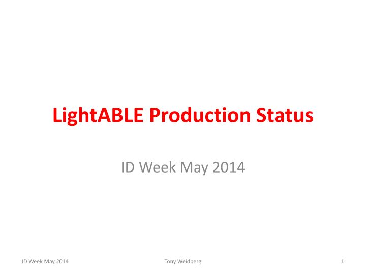 lightable production status