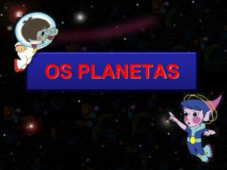 os planetas