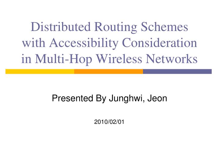 distributed routing schemes with accessibility consideration in multi hop wireless networks