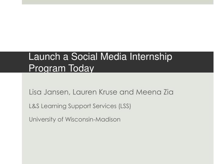 launch a social media internship program today