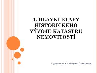 1 hlavn etapy historick ho v voje katastru nemovitost