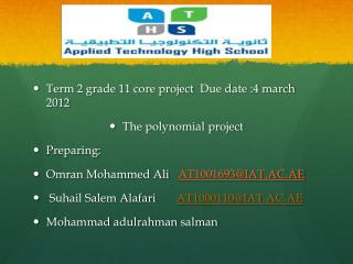 Term 2 grade 11 core project Due date :4 march 2012 The polynomial project Preparing: