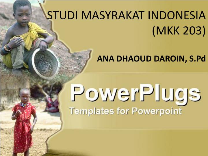 studi masyrakat indonesia mkk 203