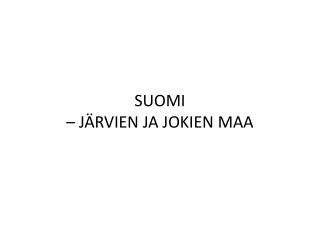 suomi j rvien ja jokien maa