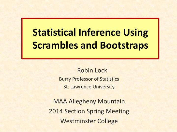 statistical inference using scrambles and bootstraps