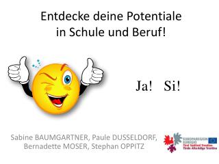 Entdecke deine Potentiale in Schule und Beruf!