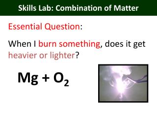 Skills Lab: Combination of Matter