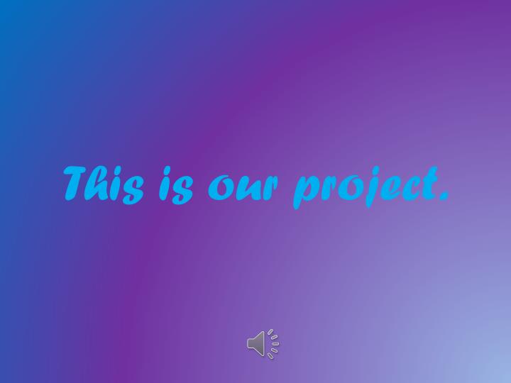 this is our project