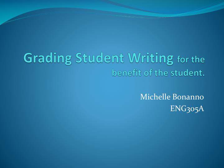 grading student writing for the benefit of the student