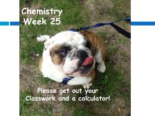 Chemistry Week 25