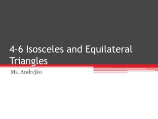 4-6 Isosceles and Equilateral Triangles
