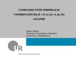 COMPLEXES WITH TERMINALLY COORDINATED EQ (E = P, As; Q = S, Se, Te) LIGANDS