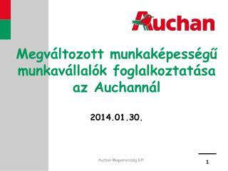 Megváltozott munkaképességű munkavállalók foglalkoztatása az Auchannál 2014.01.30.