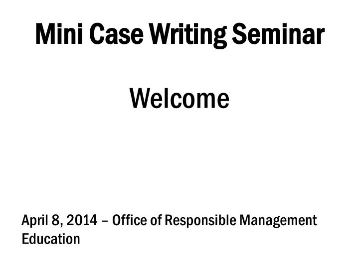 mini case writing seminar