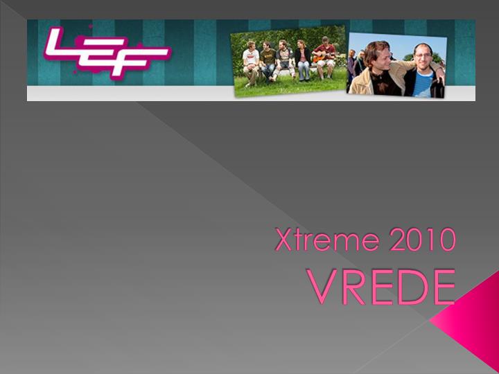 xtreme 2010 vrede