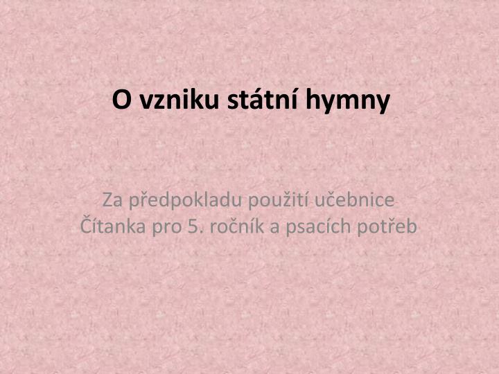 o vzniku st tn hymny