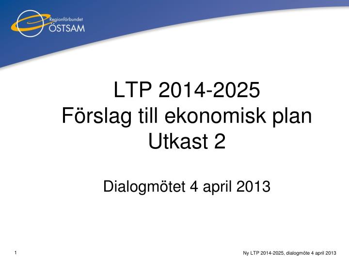 ltp 2014 2025 f rslag till ekonomisk plan utkast 2 dialogm tet 4 april 2013