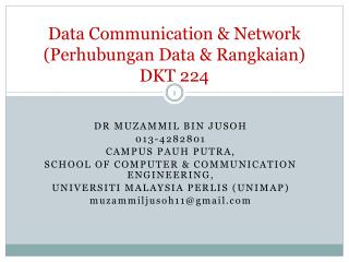 Data Communication &amp; Network ( Perhubungan Data &amp; Rangkaian ) DKT 224