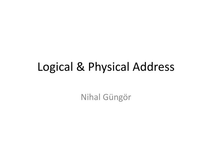 logical physical address