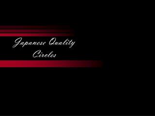 Japanese Quality Circles