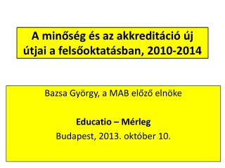 a min s g s az akkredit ci j tjai a fels oktat sban 2010 2014