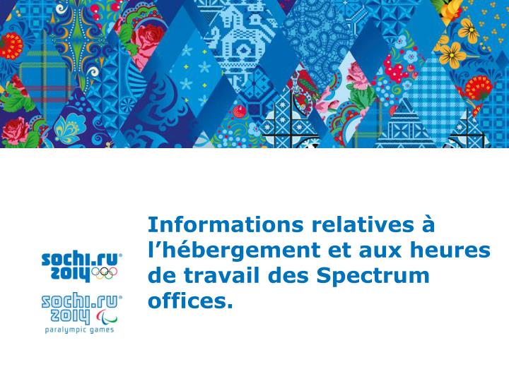 informations relatives l h bergement et aux heures de travail des spectrum offices