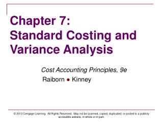 Chapter 7: Standard Costing and Variance Analysis