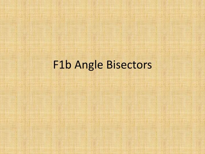 f1b angle bisectors