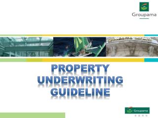 PROPERTY UnDERWRITING Guideline