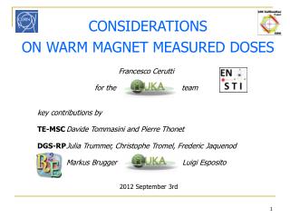 CONSIDERATIONS ON WARM MAGNET MEASURED DOSES