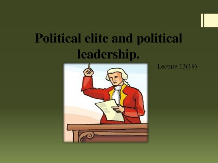 political elite and political leadership